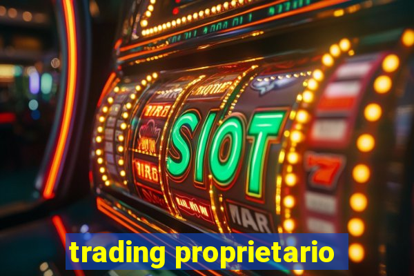 trading proprietario